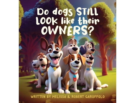 Livro Do Dogs STILL Look Like Their OWNERS de Melissa Garoffolo (Inglês)