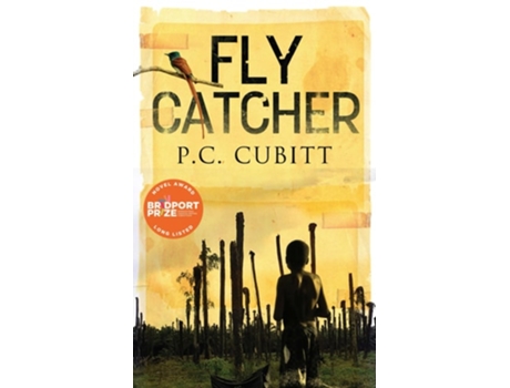Livro Fly Catcher Longlisted For The Bridport First Novel Prize De P C Cubitt (inglês)