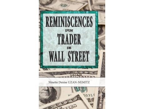 Livro Reminiscences Dun Trader De Wall Street De Ninette Denise Uzan-nemitz (inglês)