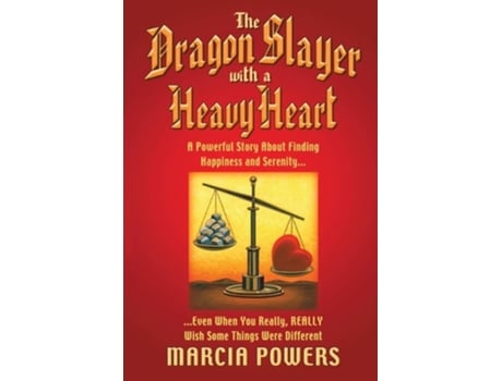 Livro The Dragon Slayer With A Heavy Heart De Marcia Powers (inglês)