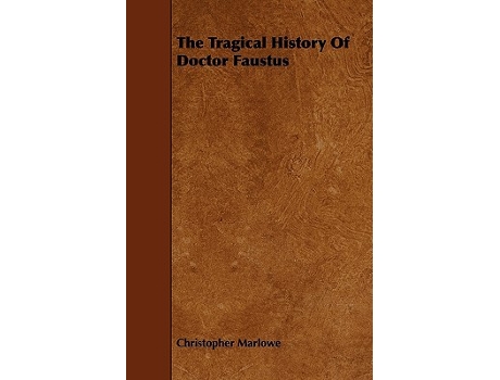 Livro The Tragical History of Doctor Faustus de Christopher Marlowe (Inglês)