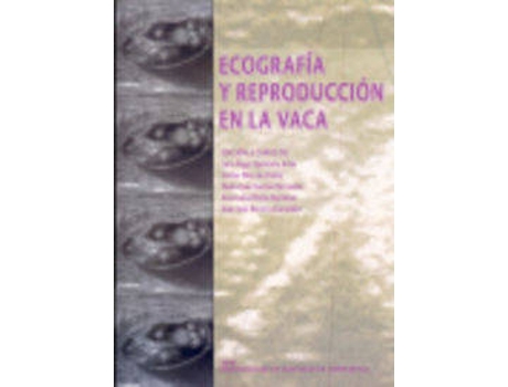 Livro Ecografia Y Reproduccion En La Vaca de Varios Autores