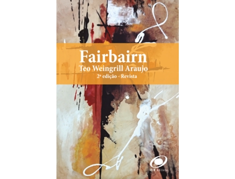 Livro Fairbairn - 2 Edição De Teo Weingrill Araujo (português Do Brasil)