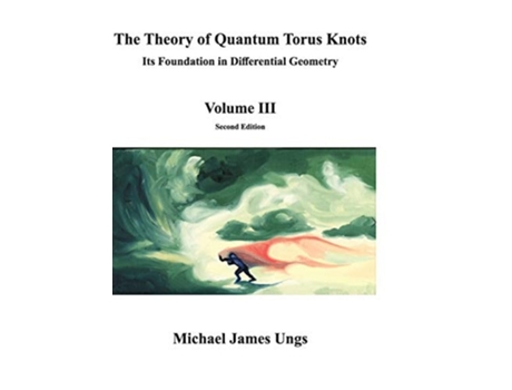 Livro The Theory Of Quantum Torus Knots De Michael Ungs (inglês - Capa Dura)