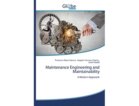 Livro Maintenance Engineering and Maintainability de Francisco Mata Cabrera, Angeles Carrasco García et al. (Inglês)