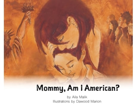 Livro Mommy, Am I American? Aila Malik (Inglês)