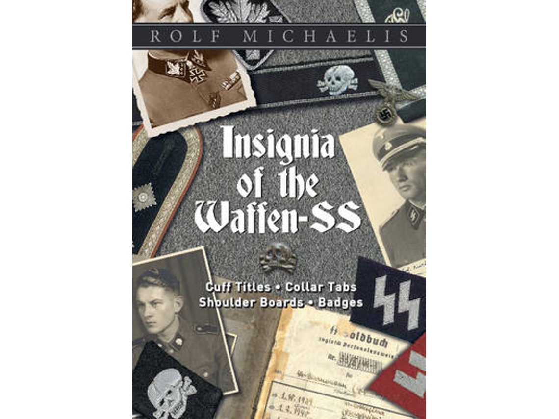 Livro Insignia of the Waffen-SS Cuff Titles, Collar Tabs, Shoulder Boards and Badges de Rolf Michaelis (Inglês - Capa Dura)
