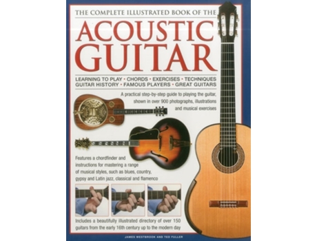 Livro Complete Illustrated Book of the Acoustic Guitar de James Westbrook e Ted Fuller (Inglês - Capa Dura)