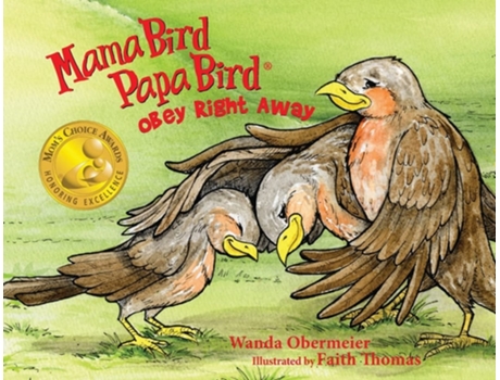 Livro Mama Bird Papa Bird Obey Right Away De Wanda Obermeier (inglês)