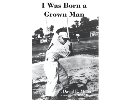 Livro I Was Born A Grown Man De David E Miller (inglês)