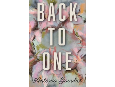 Livro Back to One de Antonia Gavrihel (Inglês)