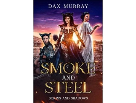 Livro Smoke and Steel de Dax Murray (Inglês)
