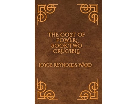 Livro The Cost of Power Crucible de Joyce Reynolds-Ward (Inglês)