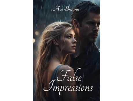 Livro False Impressions de Ace Bryann (Inglês)