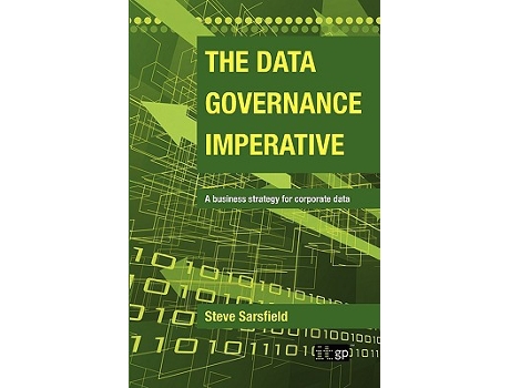 Livro The Data Governance Imperative de Steve Sarsfield (Inglês)