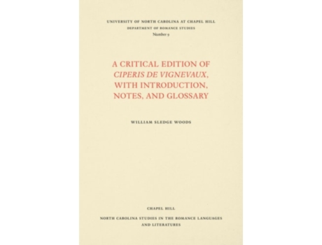 Livro A Critical Edition Of Ciperis De Vignevaux, With Introduction, Notes, And Glossary De William Sledge Woods (francês)