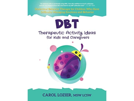 Livro DBT Therapeutic Activity Ideas for Kids and Caregivers de Carol Lozier (Inglês)