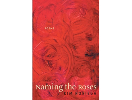 Livro Naming the Roses de Kim Noriega (Inglês)