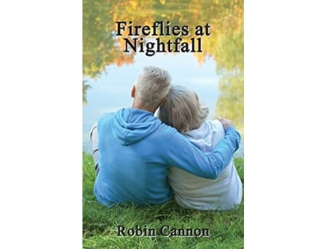 Livro Fireflies At Nightfall De Robin Cannon (inglês)