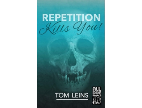 Livro Repetition Kills You De Tom Leins (inglês)