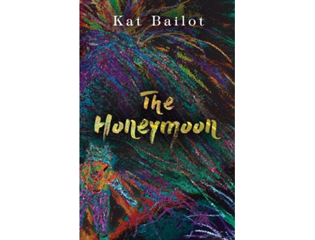 Livro The Honeymoon De Kat Bailot (inglês)