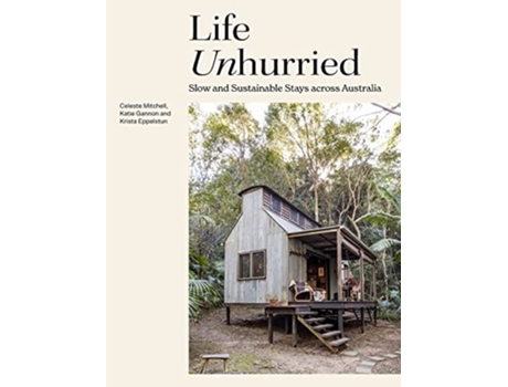 Livro Life Unhurried De Celeste Mitchell, Krista Eppelstun Et Al. (inglês - Capa Dura)