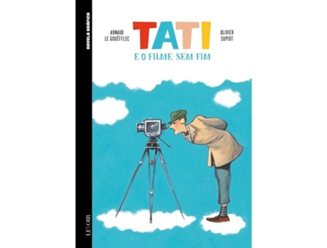 Livro Tati E O Filme Sem Fim De Arnaud Le Gouëfflec (português)