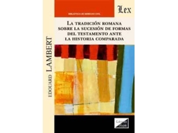 Livro Tradicion Romana Sobre La Sucesion De Formas Del Testamento Ante La Historia Com de Edouard Lambert (Espanhol)