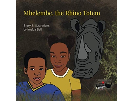 Livro Mhelembe the Rhino Totem de Imelda Bell (Inglês)