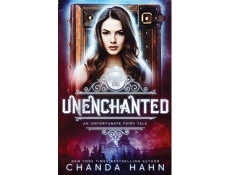 Livro UnEnchanted Unfortunate Fairy Tale de Chanda Hahn (Inglês)