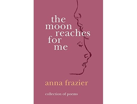 Livro The Moon Reaches For Me de Anna Frazier (Inglês)