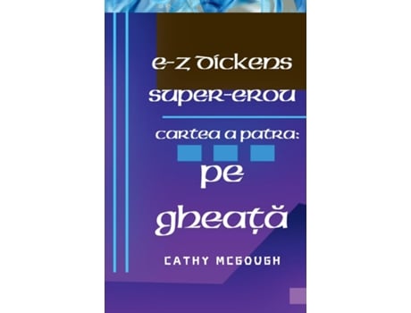 Livro E-Z DICKENS SUPER-EROU CARTEA A PATRA PE GHEA?A de Cathy McGough (Inglês)