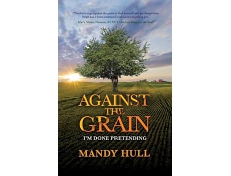 Livro Against the Grain Im Done Pretending de Mandy Hull (Inglês)