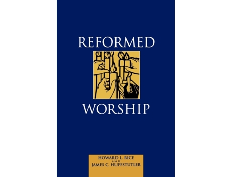 Livro Reformed Worship Howard L. Rice (Inglês)