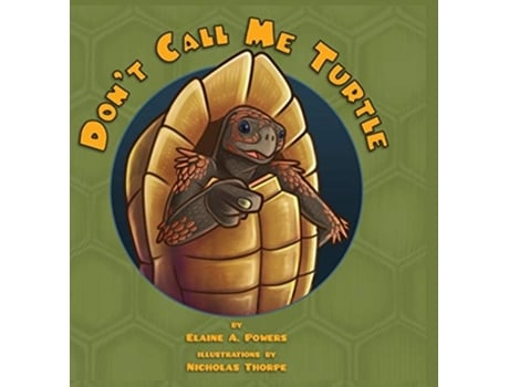 Livro Dont Call Me Turtle De Elaine A Powers (inglês - Capa Dura)