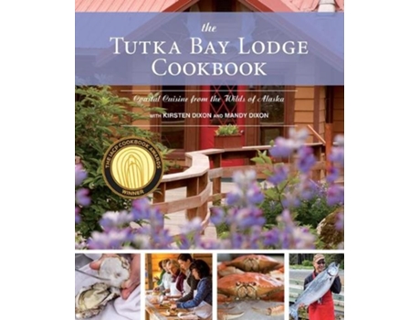Livro the tutka bay lodge cookbook de kirsten dixon,mandy dixon (inglês)