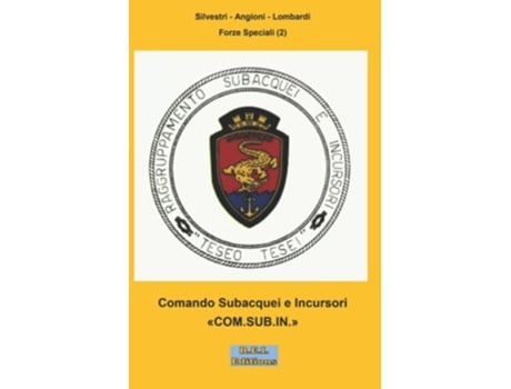 Livro Comando Subacquei e Incursori COMSUBIN Italian Edition de Silvestri - Angioni Lombardi (Italiano)