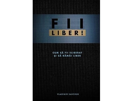 Livro Break Free FII LIBER! de Vladimir Savchuk (Romeno)