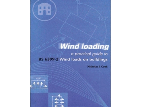 Livro Wind Loading: A Practical Guide to BS 6399-2 Nicholas Cook (Inglês)