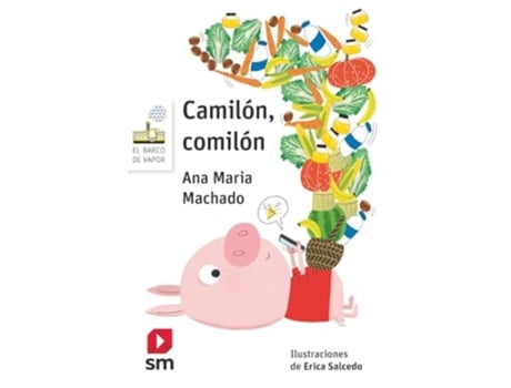 Livro Camilón, Comilón Da Editorial Sm De Ana Maria Machado (espanhol)