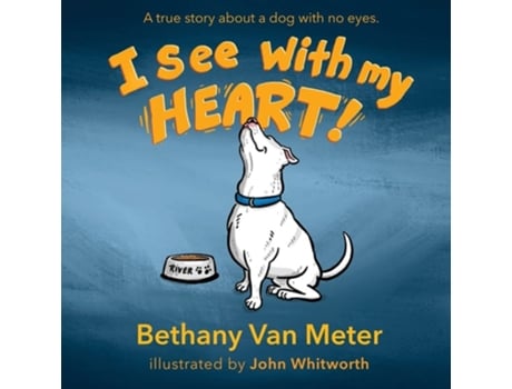 Livro Rivers Story...I See With My Heart de Bethany Van Meter (Inglês)
