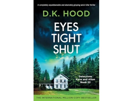 Livro Eyes Tight Shut A completely unputdownable and absolutely gripping serial killer thriller de DK Hood (Inglês)