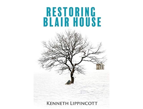Livro RESTORING BLAIR HOUSE de Kenneth Lippincott (Inglês)