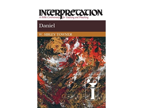 Livro Daniel Interpretation A Bible Commentary for Teaching and Preaching de W Sibley Towner (Inglês)