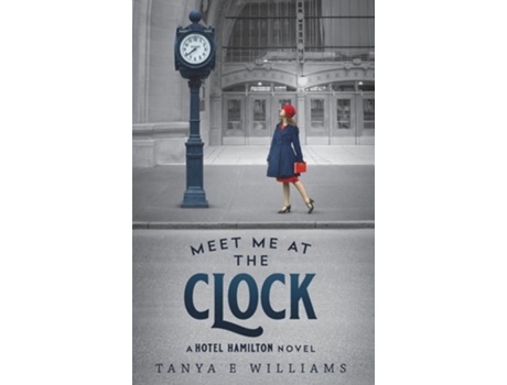Livro Meet Me at the Clock de Tanya E Williams (Inglês - Capa Dura)