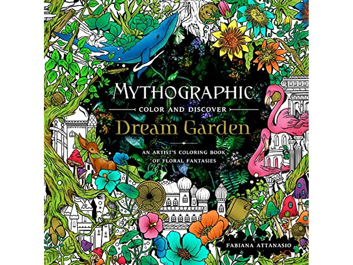 Livro Mythographic Color and Discover Dream Garden de Fabiana Attanasio (Inglês)