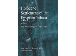 Livro Holocene Settlement of the Egyptian Sahara Volume 1 The Archaeology of Nabta Playa de Fred Wendorf Romuald Schild (Inglês)