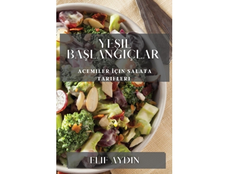 Livro Yesil Baslangiçlar Acemiler Için Salata Tarifleri de Elif Aydin (Inglês)