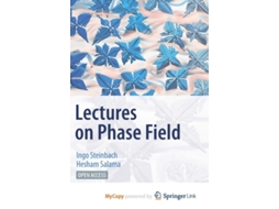 Livro Lectures on Phase Field de Ingo Steinbach (Inglês)