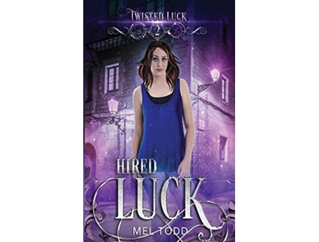 Livro Hired Luck Twisted Luck de Mel Todd (Inglês)